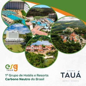 O grupo de resorts e hotéis Tauá acaba de se tornar o 1° grupo de hotéis e resorts carbono neutro do Brasil através do Programa O’green de Descarbonização